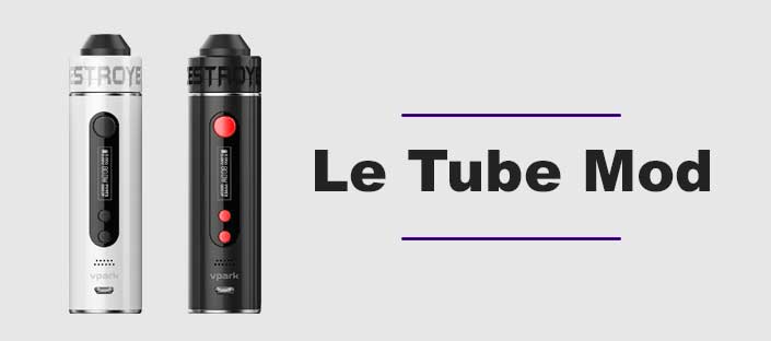 Tube Mod - Les modèles de cigarettes électroniques